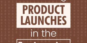 Mastering Product Launches in the Engineering World: A Comprehensive Guide